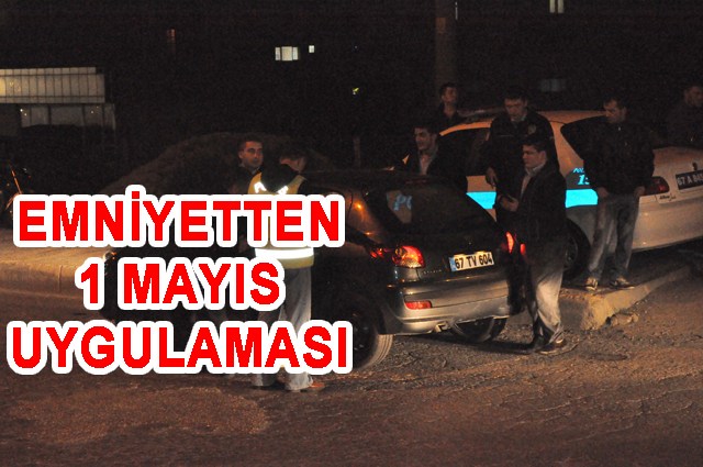 28 araç ve 200 kişinin sorgusu yapıldı..