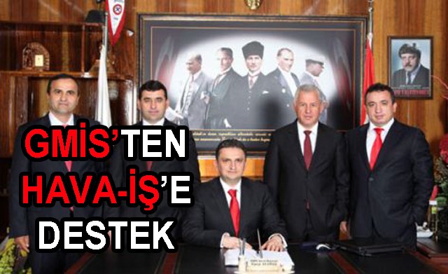 Hava-İş çalışanlarına sahip çıktı