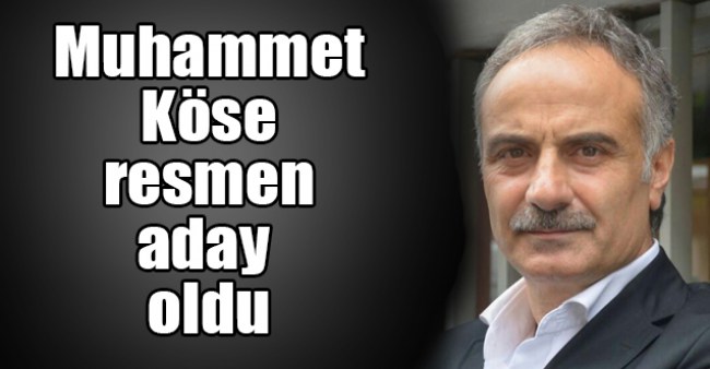 Muhammet Köse AK Parti İl Başkanlığına aday oldu