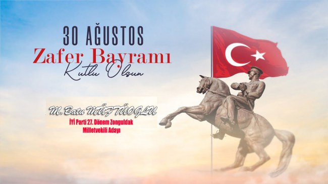 M.Batu Müftüoğlu 30 Ağustos mesajı
