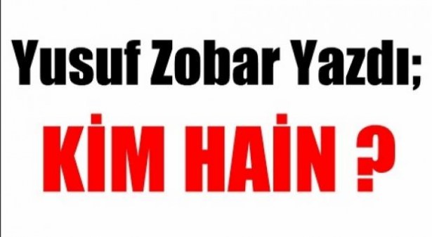 GERÇEKTE KİM HAİN?..