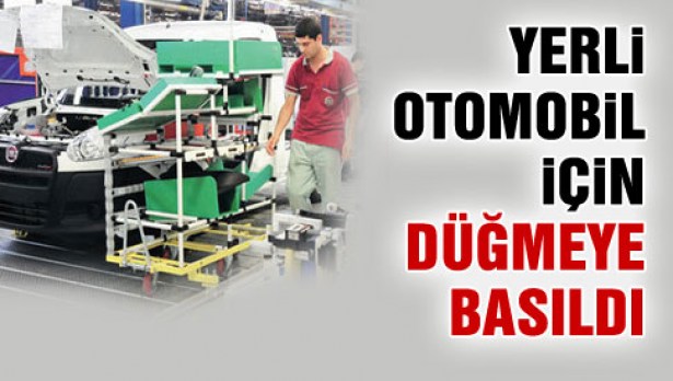 "Yerli oto için çalışıyoruz!.."