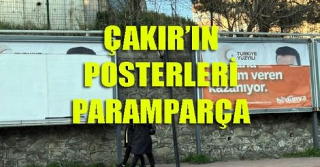 Fatih Çakır'ın posterlerini yırttılar