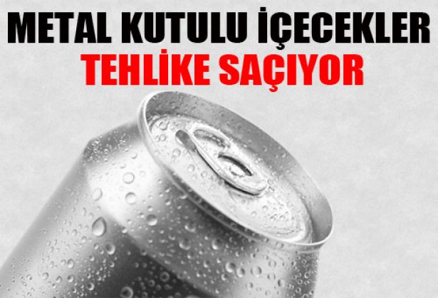 Metal kutulu içeceklerde sarılık tehlikesi!