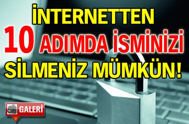 İnternetten 10 adımda isminizi silin!
