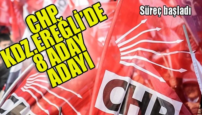 CHP Kdz.Ereğli'de aday adayı popülasyonu