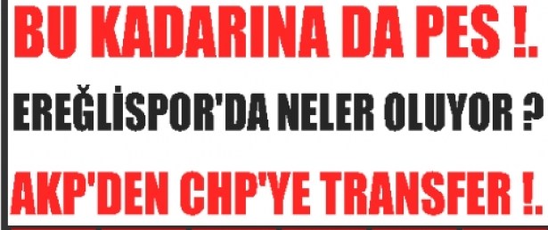 Ereğlispor'da neler oluyor?..