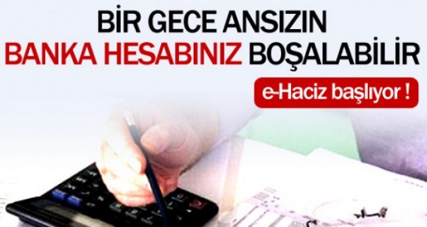 Dikkat: E-haciz geliyor..