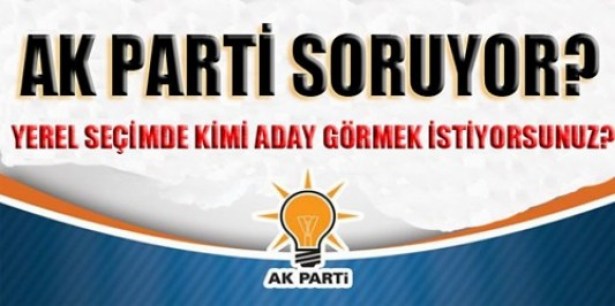 Ak Parti adayını halka soracak!..