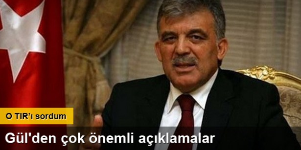 Cumhurbaşkanı Gül'den çok önemli açıklamalar