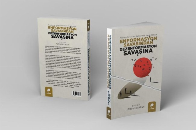 'Enformasyon Savaşından Dezenformasyon Savaşına' kitabı raflarda yerini aldı