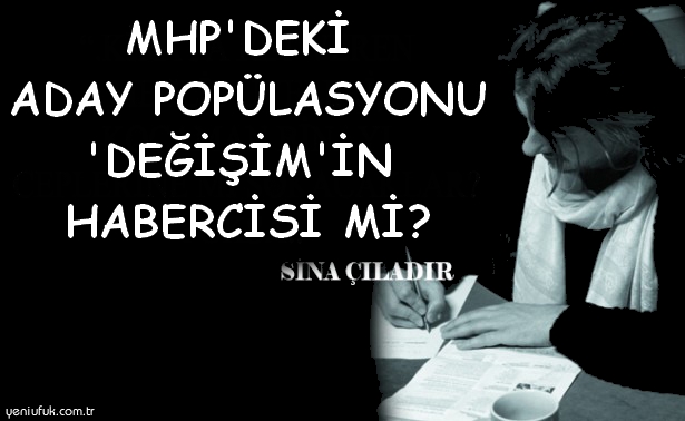 DEĞİŞİMİN HABERCİSİ Mİ?..