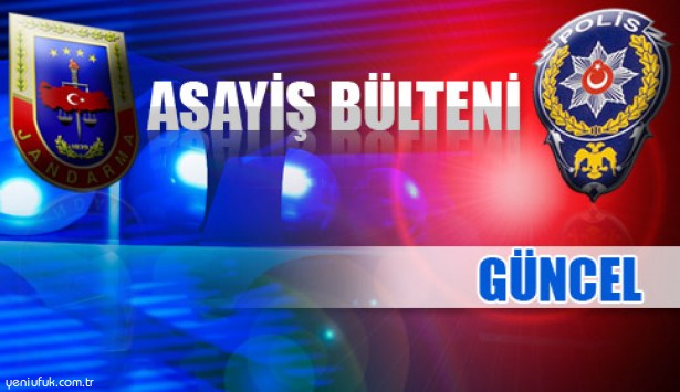 ASAYİŞ BÜLTENİ..