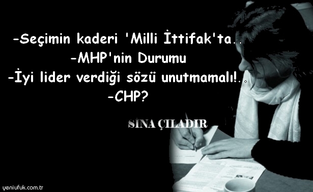 SİNA ÇILADIR YORUMLUYOR...