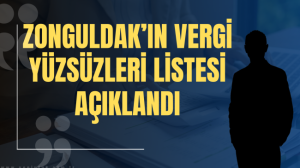 Zonguldakın Vergi Yüzsüzleri Listesi Açıklandı