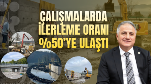 Çalışmalarda ilerleme oranı 50ye ulaştı