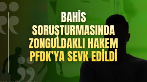 Bahis soruşturmasında Zonguldaklı hakem PFDKya sevk edildi