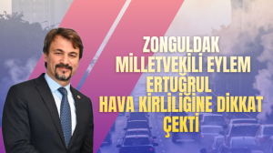 Zonguldak Milletvekili Eylem Ertuğrul Hava Kirliliğine Dikkat Çekti