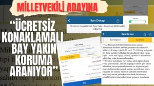 Sınavsız değil ama ücretsiz: Milletvekili Adayına “Yakın Koruma” ilanı dikkat çekti