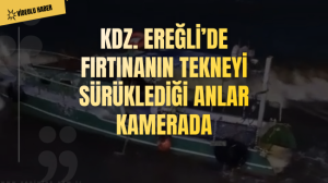 Flaş | Kdz. Ereğlide fırtınanın tekneyi sürüklediği anlar kamerada
