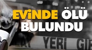 Kara Bela evinde ölü bulundu