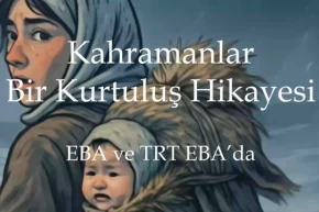 MEBden Kurtuluş Savaşı kahramanlarına özel yapım