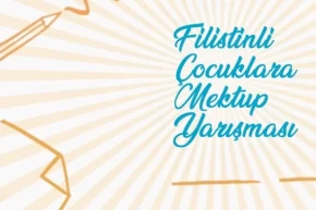 Filistinli Çocuklara Mektup yarışmasının kazananları belli oldu