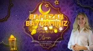 Merve Kır Müftüoğlu bayram tebriği