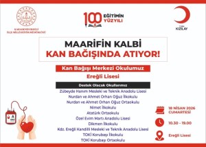 Karadeniz Ereğlide “Maarifin Kalbi Kan Bağışında Atıyor” Kampanyası Başlıyor